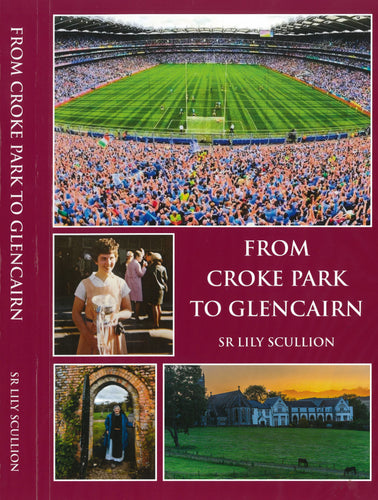 BKFCTG 'From Croke Park to Glencairn' by Sr Lily Scullion - Paperback book.